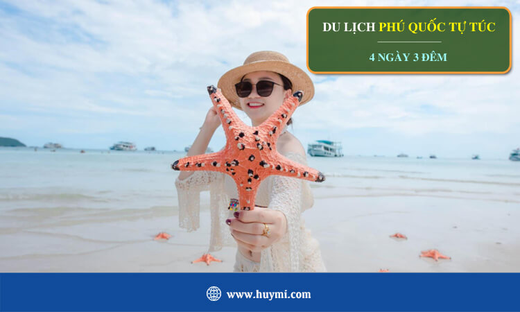 Du lịch Phú Quốc tự túc 4 ngày 3 đêm 