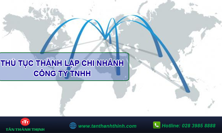 Thủ tục thành lập chi nhánh công ty tnhh